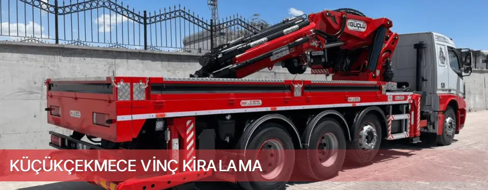 Küçükçekmece İlçemi Vinç Kiralama